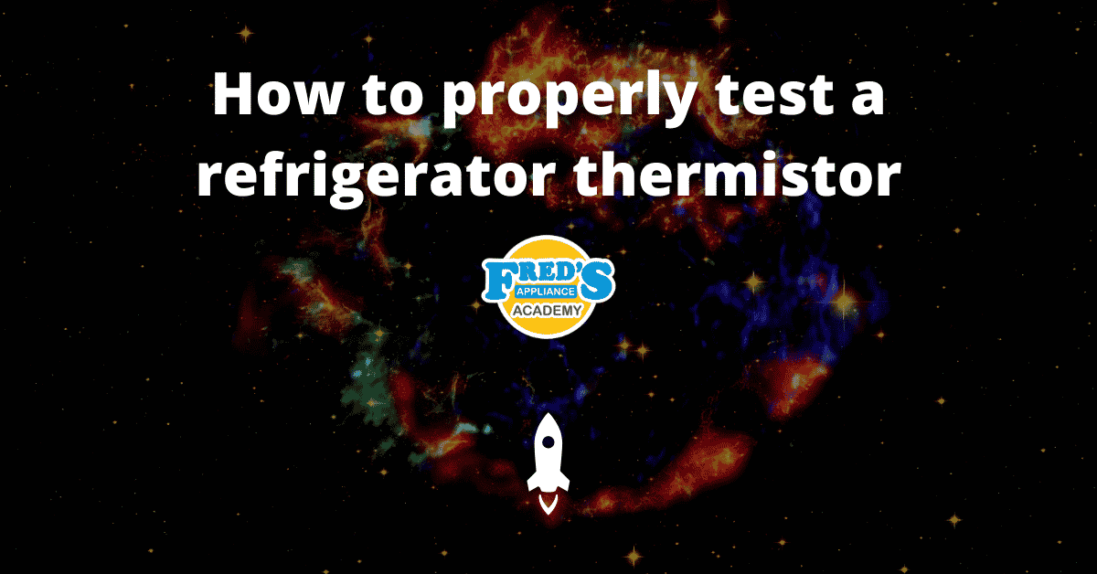Featured image for “How to properly test a refrigerator thermistor”